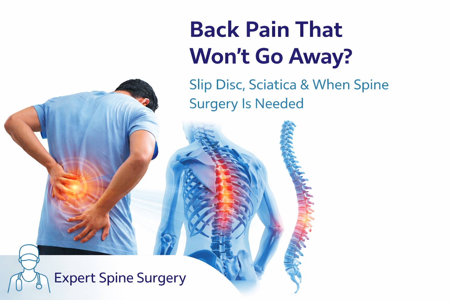 Back Pain That Won’t Go Away? Slip Disc, Sciatica & When Spine Surgery Is Needed in Kopar khairane