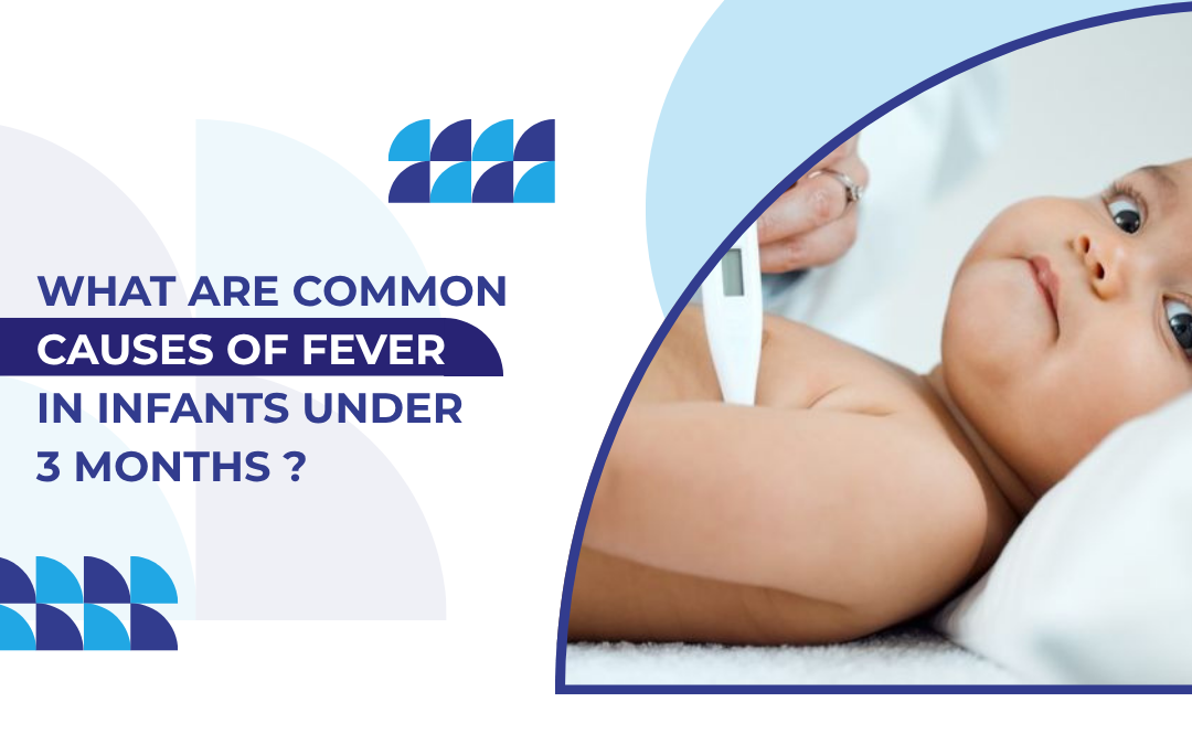 Informational banner about common fever causes in infants under 3 months, with a baby and thermometer on the right.