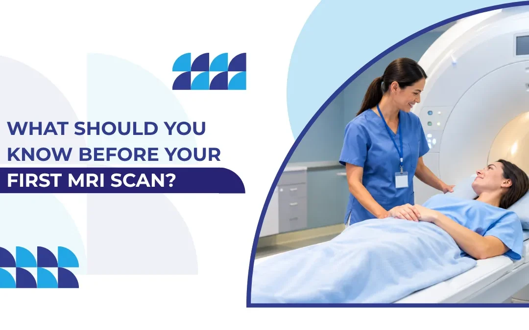 What Should You Know Before Your First MRI Scan?